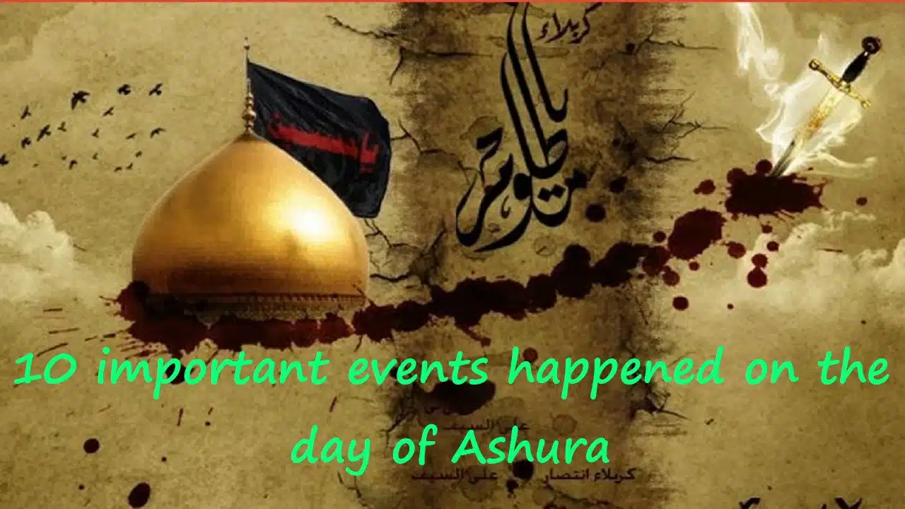 What is Ashura? Only the Events of Karbala Took Place – The History of Ashura