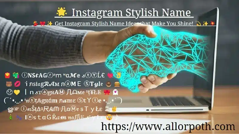 🌟 Instagram Stylish Name 💃🎀✨ Get Instagram Stylish Name Ideas that Make You Shine! 💫✨💥