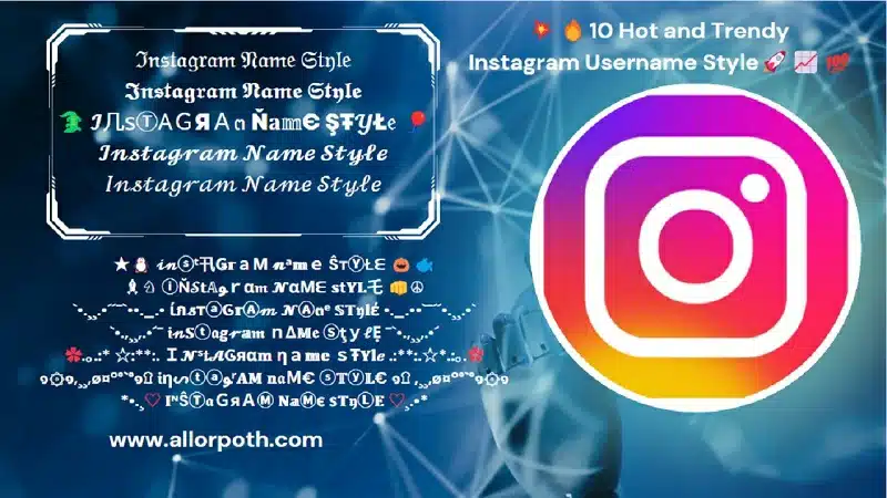 💥🔥 Ignite Your Presence: 10 Hot and Trendy Instagram Username Style to Boost Your Following! 🚀📈💯