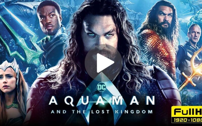 Aquaman and the Lost Kingdom Movie Download (2023) Dual Audio Full Movie 720p | 1080p
