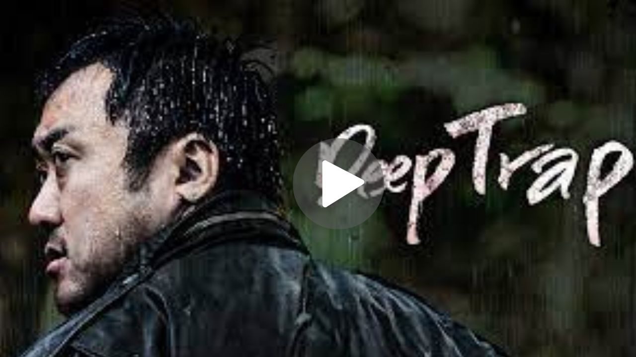 [18+] Deep Trap Movie Download
