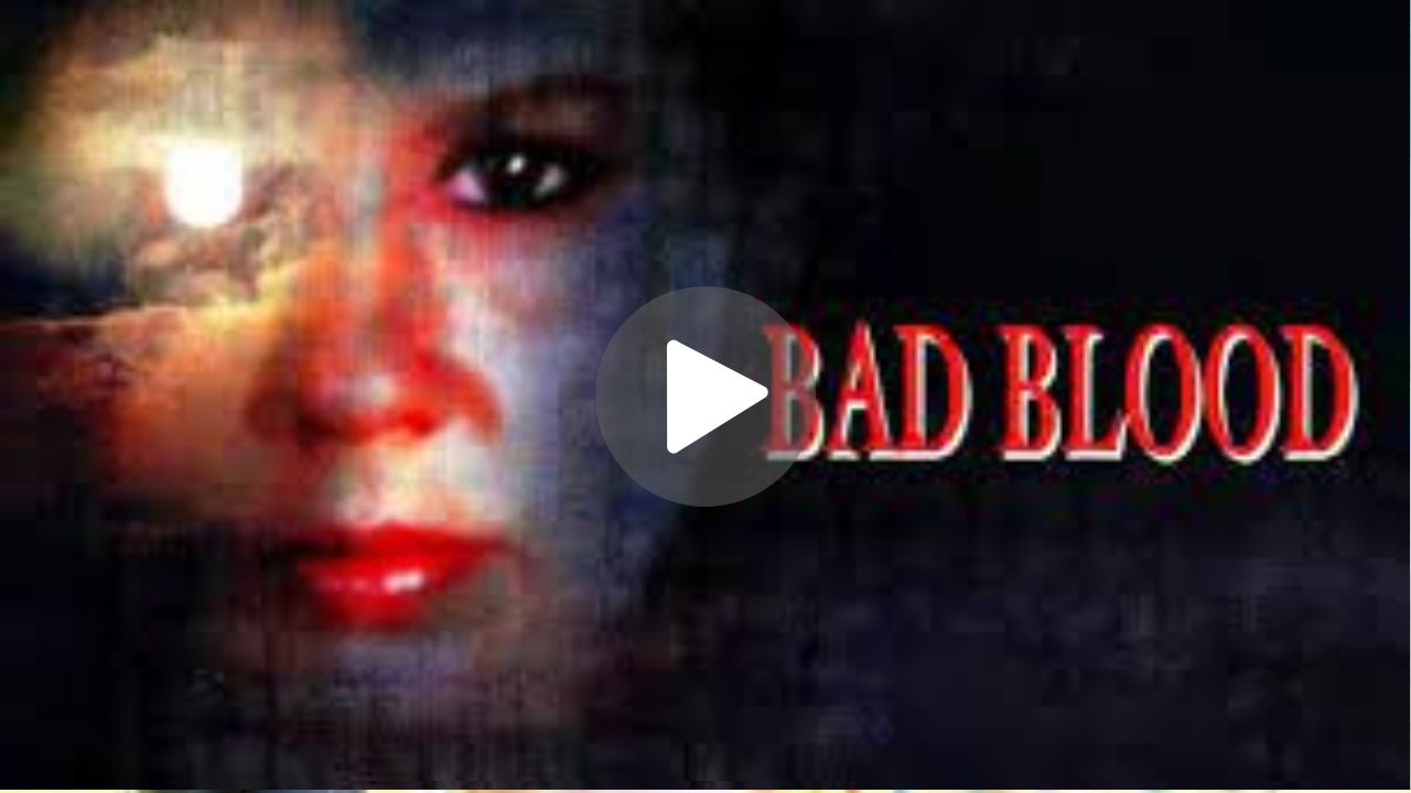Bad Blood Movie Download
