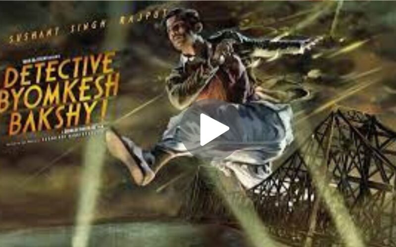 Detective Byomkesh Bakshy Download (2024) Dual Audio Full Movie 480p | 720p | 1080p