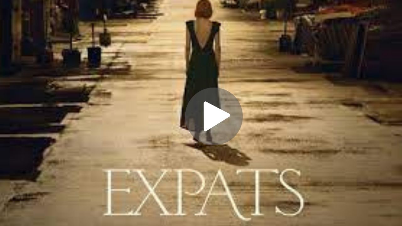 Expats Movie Download