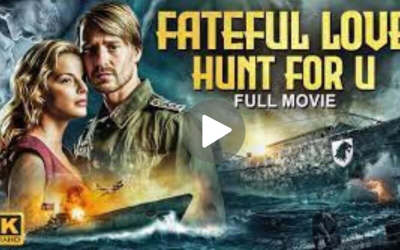 Fateful Love : The Hunt for U 864 Movie Download (2024) Dual Audio Full Movie 480p | 720p | 1080p