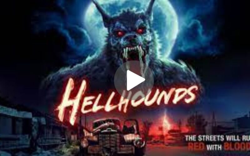 Hellhounds Movie Download (2024) Dual Audio Full Movie 480p | 720p | 1080p