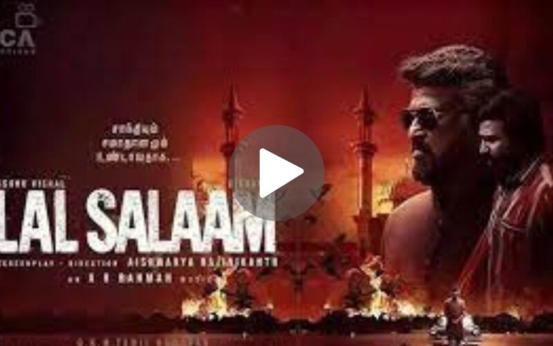 Lal Salaam Movie Download (2024) Dual Audio Full Movie 480p | 720p | 1080p
