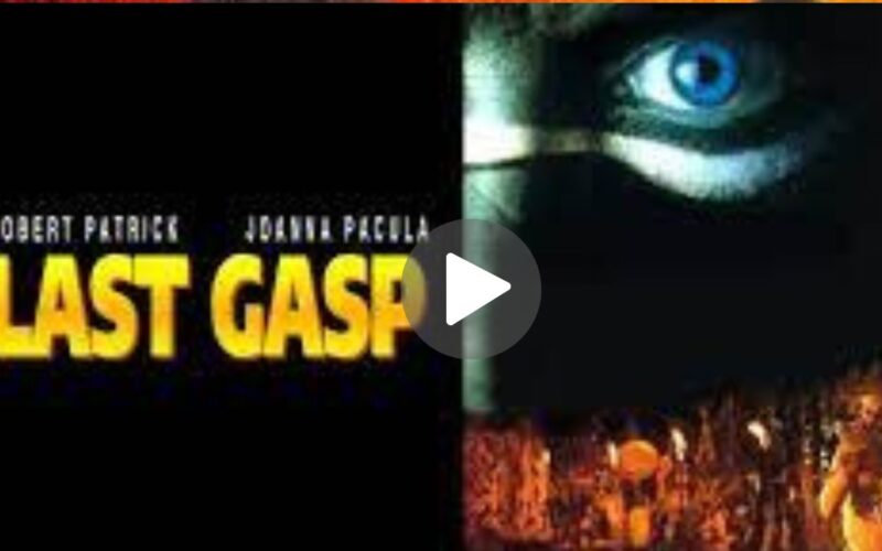 Last Gasp Movie Download (2024) Dual Audio Full Movie 480p | 720p | 1080p