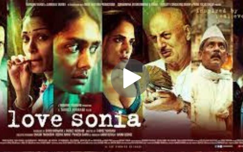 Love Sonia Movie Download (2024) Dual Audio Full Movie 480p | 720p | 1080p