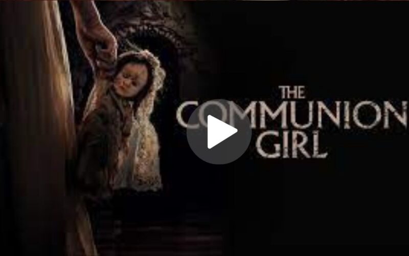 The Communion Girl Movie Download (2024) Dual Audio Full Movie 480p | 720p | 1080p