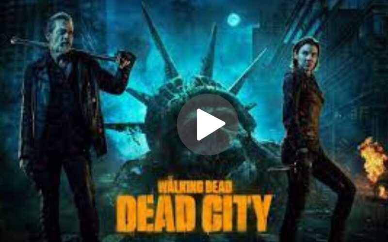 The Walking Dead: Dead City Movie Download (2024) Dual Audio Full Movie 720p | 1080p