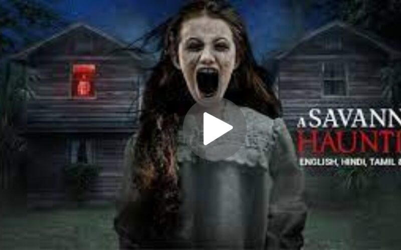 A Savannah Haunting Movie Download (2024) Dual Audio Full Movie 480p | 720p | 1080p