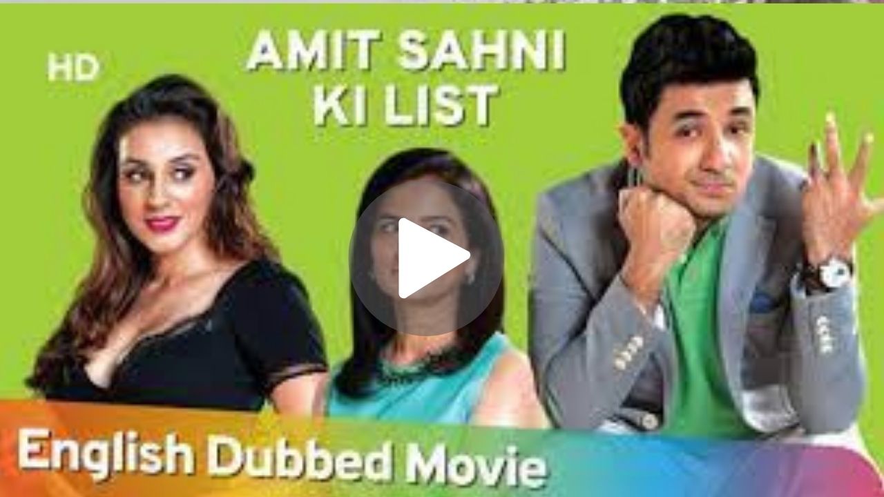 Amit Sahni Ki List Movie Download