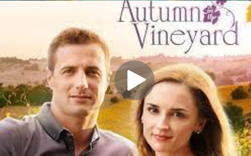 Autumn in the VineyardMovie Download (2024) Dual Audio Full Movie 480p | 720p | 1080p