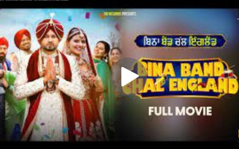 Bina Band Chal England Movie Download (2024) Dual Audio Full Movie 720p | 1080p