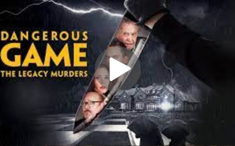 Dangerous Game: The Legacy Murders Movie Download (2024) Dual Audio Full Movie 480p | 720p | 1080p