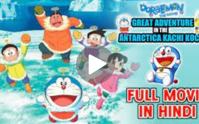 Doraemon Great Adventure in the Antarctic Kachi Kochi Movie Download (2024) Dual Audio Full Movie 480p | 720p | 1080p