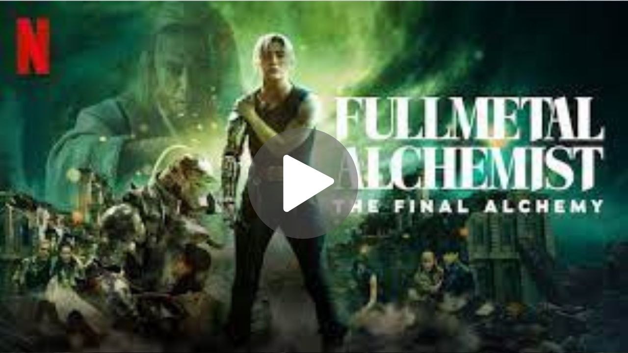 Fullmetal Alchemist – The Final Alchemy Movie Download