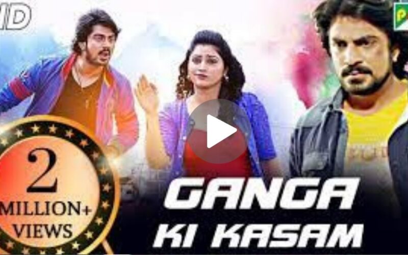 Ganga Ki Kasam Movie Download (2024) Dual Audio Full Movie 480p | 720p | 1080p