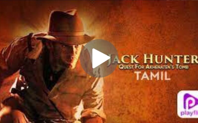 Jack Hunter and the Quest for Akhenatens Tomb Movie Download (2024) Dual Audio Full Movie 480p | 720p | 1080p