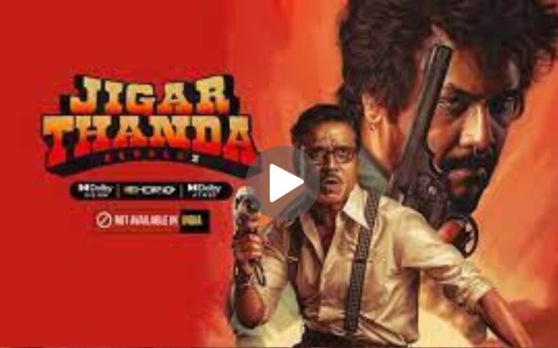 Jigarthanda DoubleX Movie Download (2024) Dual Audio Full Movie 480p | 720p | 1080p
