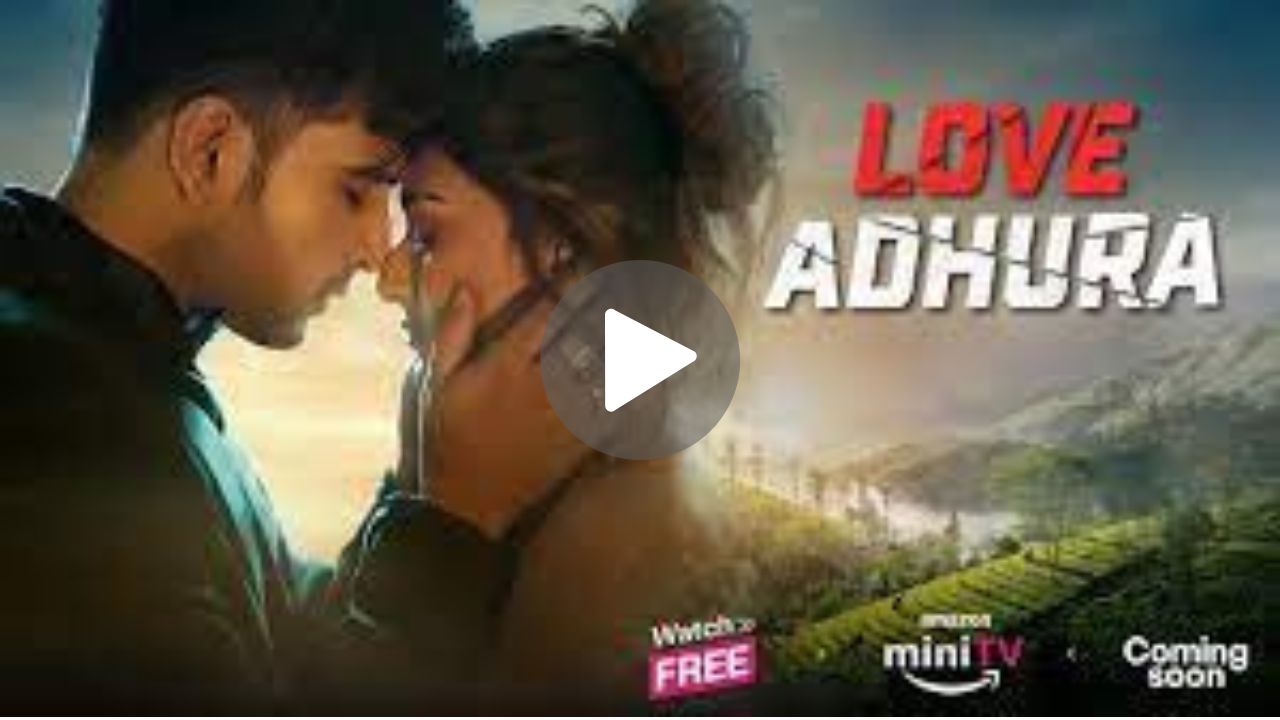 Love Adhura Season 1 Movie Download