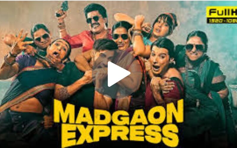 Madgaon Express Movie Download (2024) Dual Audio Full Movie 480p | 720p | 1080p