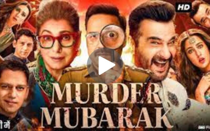 Murder Mubarak Movie Download (2024) Dual Audio Full Movie 480p | 720p | 1080p
