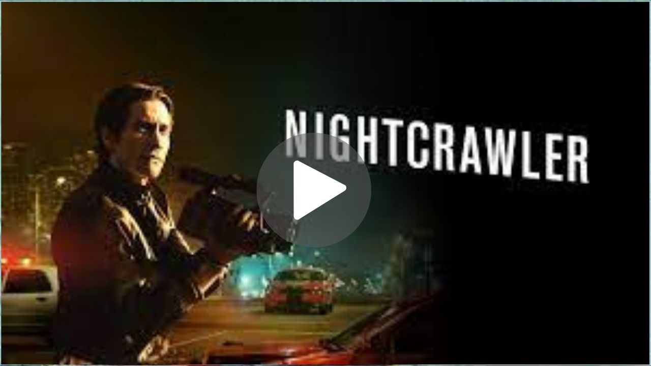 Nightcrawler Movie Download
