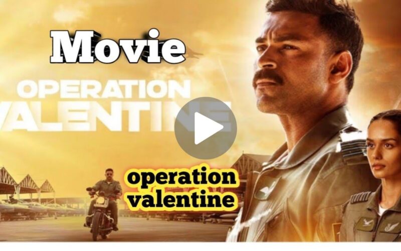 Operation Valentine Movie Download (2024) Dual Audio Full Movie 720p | 1080p