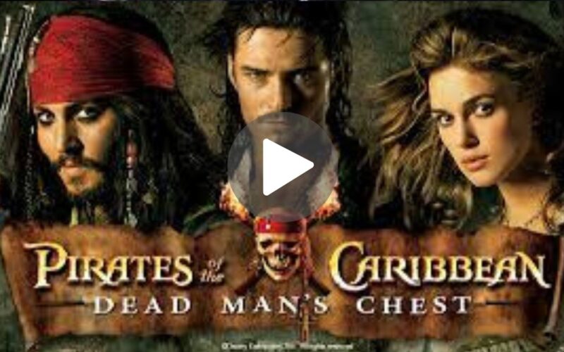 Pirates of the Caribbean: Dead Man s Chest Movie Download (2024) Dual Audio Full Movie 480p | 720p | 1080p