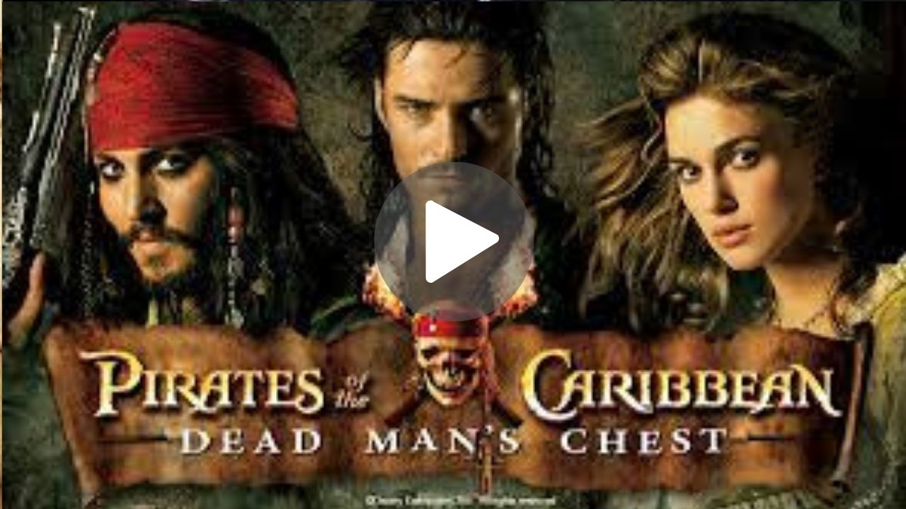 Pirates of the Caribbean Dead Man s Chest Movie