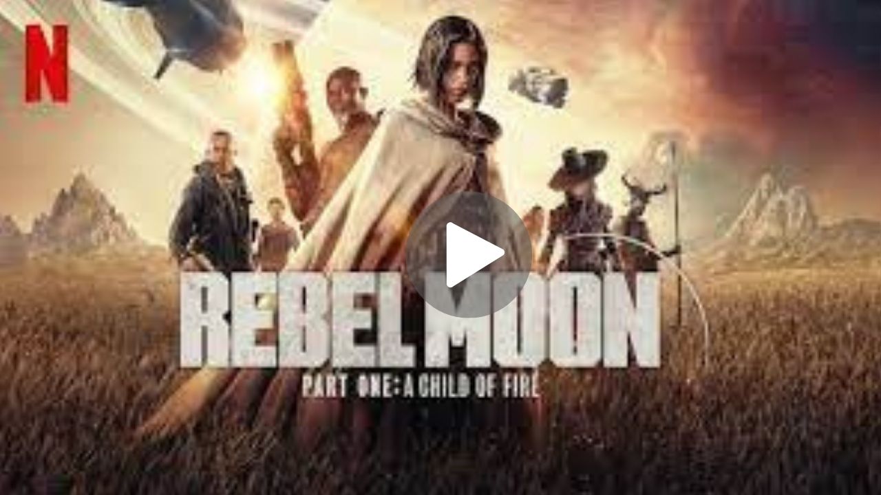 Rebel Moon – Part One A Child of Fire – Netflix