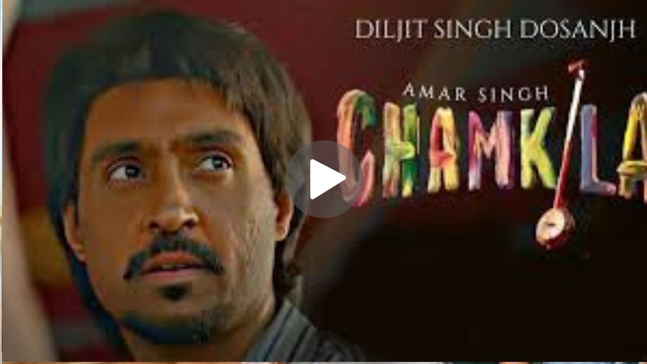Amar Singh Chamkila Movie Download