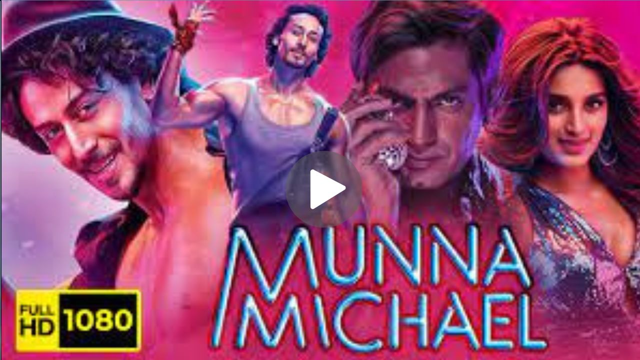 Munna Michael Movie Download