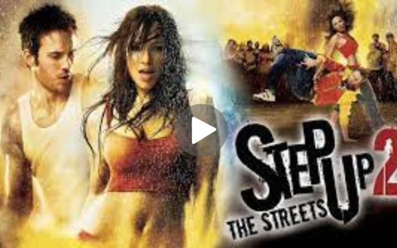 Step Up 2: The Streets Movie Download (2024) Dual Audio Full Movie 480p | 720p | 1080p