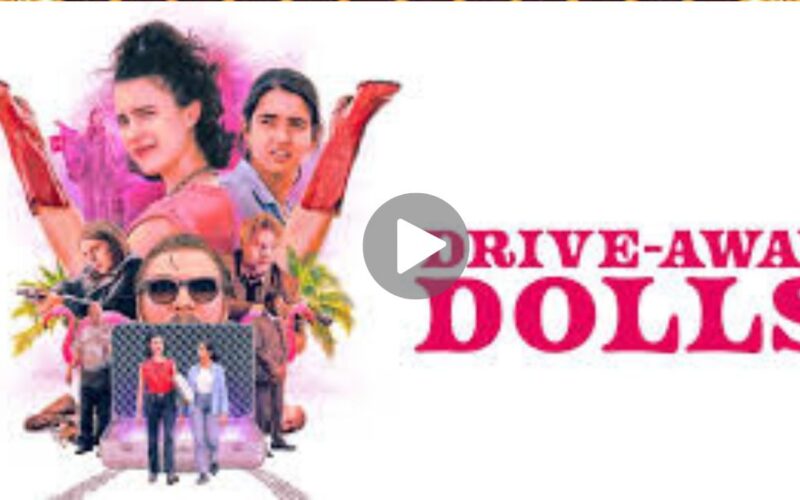 Drive-Away Dolls Movie Download (2024) Dual Audio Full Movie 480p | 720p | 1080p