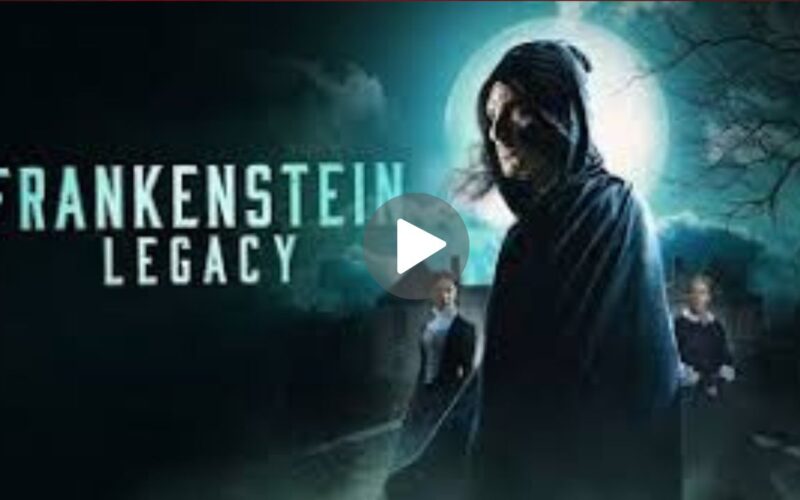 Frankenstein Legacy Movie Download (2024) Dual Audio Full Movie 720p | 1080p