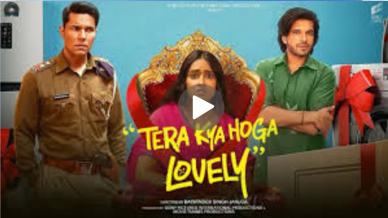 Tera Kya Hoga Lovely Movie Download