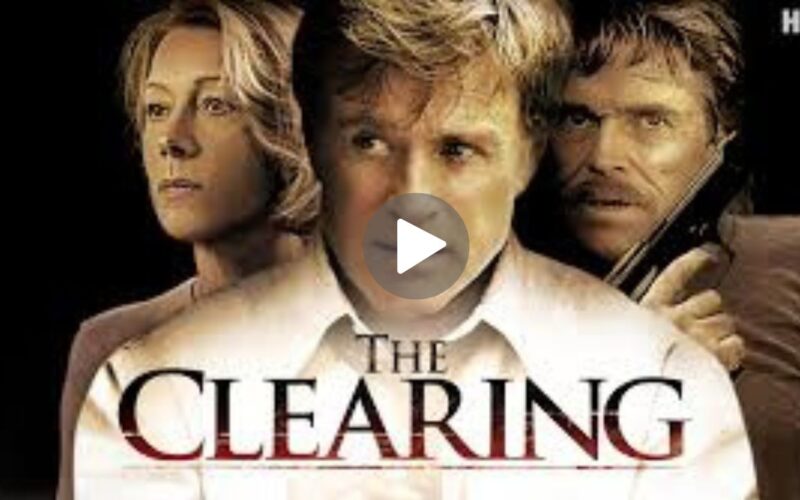 The Clearing Movie Download (2024) Dual Audio Full Movie 480p | 720p | 1080p