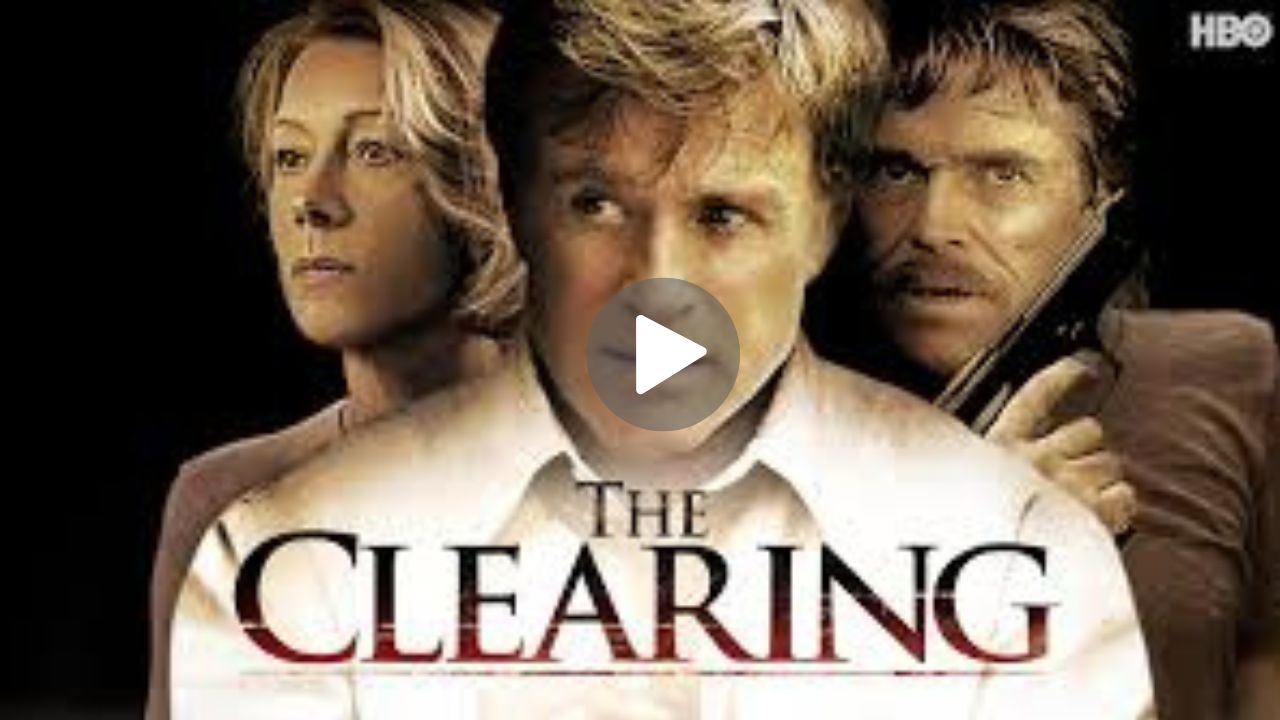 The Clearing Movie Download