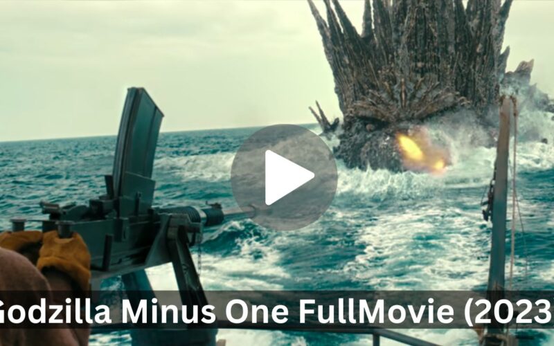 Godzilla Minus One FullMovie (2023) MP4/720p 1080p HD 4K
